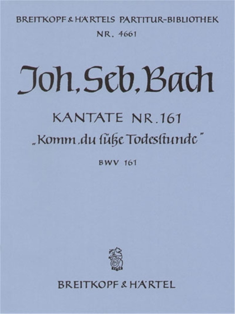 Kantate 161 Komm, du süsse